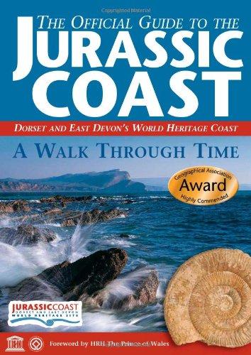 Official Guide to the Jurassic Coast: Dorset and East Devon's World Heritage Coast (Walk Through Time Guide S.)