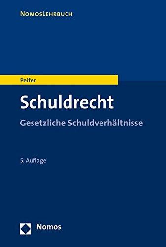 Schuldrecht: Gesetzliche Schuldverhältnisse (Nomoslehrbuch)