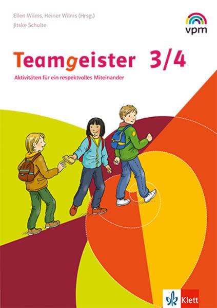 Teamgeister 3/4. Aktivitäten für ein respektvolles Miteinander: Arbeitsheft Klasse 3/4