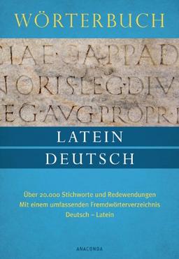 Wörterbuch Latein  Deutsch - Über 20.000 Stichworte und Redewendungen