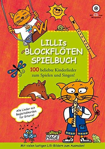 Lillis Blockflöten Spielbuch mit CD: 100 beliebte Kinderlieder zum Spielen und Singen!