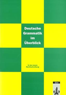 Deutsche Grammatik im Überblick, neue Rechtschreibung, Grammatik