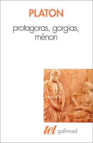 Protagoras. Gorgias. Ménon