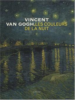 Vincent Van Gogh, les couleurs de la nuit