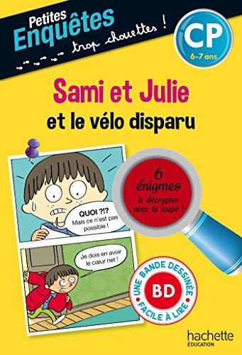 Sami et Julie. Sami et Julie et le vélo disparu : CP, 6-7 ans