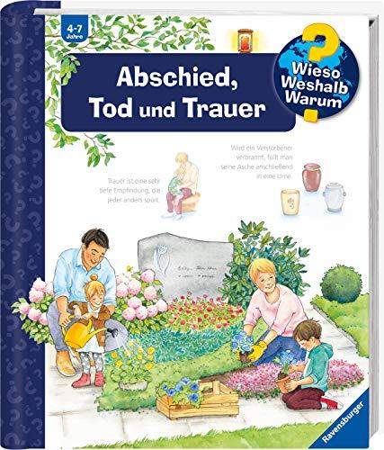 Abschied, Tod und Trauer (Wieso? Weshalb? Warum?, Band 42)