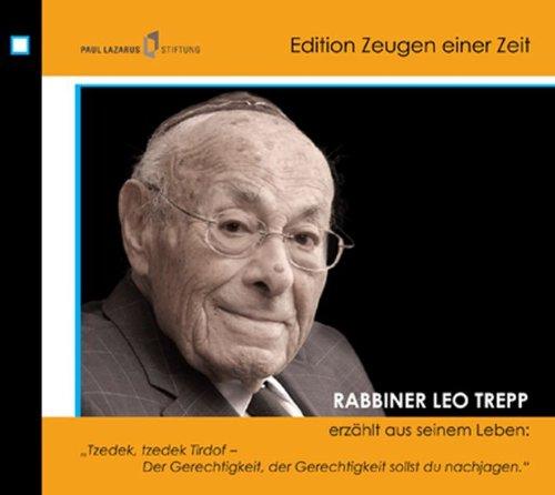 Leo Trepp erzählt aus seinem Leben: "Tzedek, tzedek Tirdof - Der Gerechtigkeit, der Gerechtigkeit sollst du nachjagen."