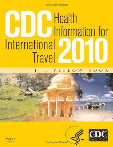 CDC Health Information for International Travel 2010: The Yellow Book (CDC Health Information for International Travel: The Yellow Book)