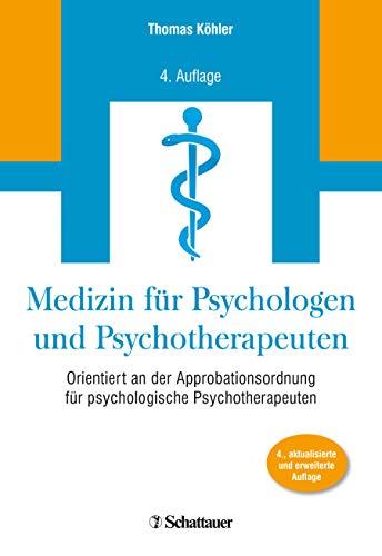 Medizin für Psychologen und Psychotherapeuten: Orientiert an der Approbationsordnung für Psychologische Psychotherapeuten