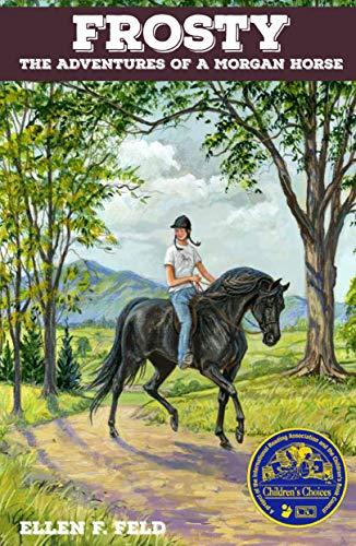 Frosty: The Adventures of a Morgan Horse