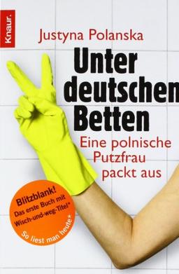 Unter deutschen Betten: Eine polnische Putzfrau packt aus