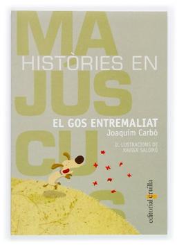 El gos entremaliat (Histories en majuscules, Band 11)