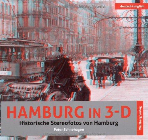 Hamburg in 3-D Historische Stereofotos von Hamburg deutsch/englisch