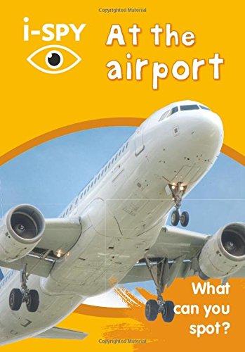 i-SPY At the airport: What Can You Spot? (Collins Michelin i-SPY Guides)