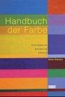 DuMonts Handbuch der Farbe. Systematik und Ästhetik