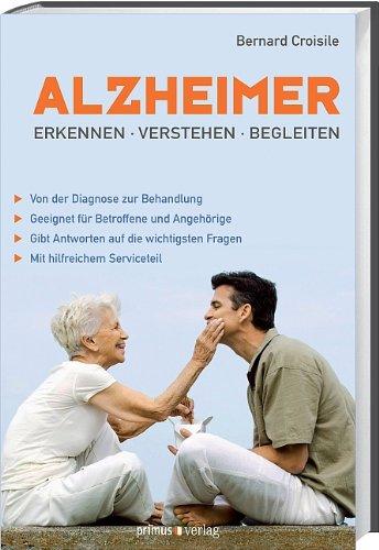 Alzheimer: Erkennen, verstehen, begleiten