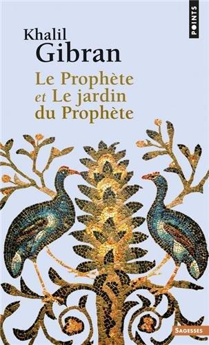 Le prophète. Le jardin du prophète