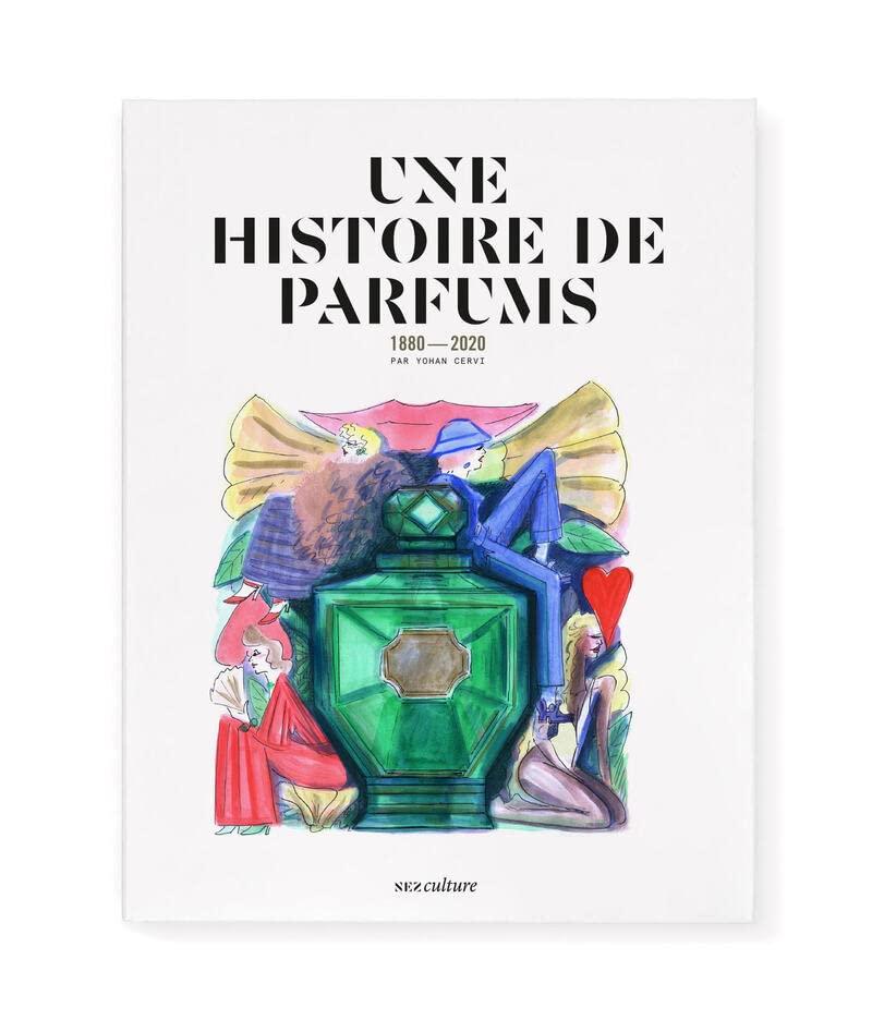 Une histoire de parfums : 1880-2020