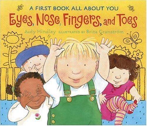 Eyes, Nose, Fingers, and Toes: A First Book All About You