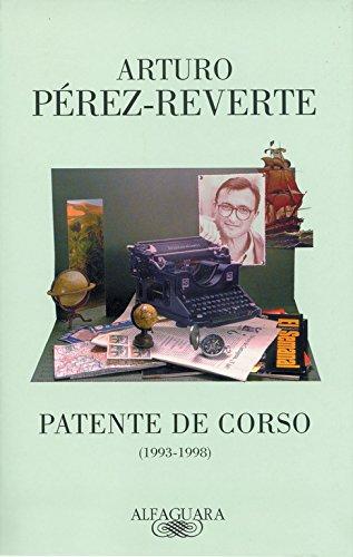 Patente de corso (1993-1998) (FUERA COLECCION ALFAGUARA ADULTOS, Band 717028)