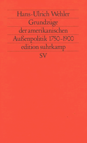 Grundzüge der amerikanischen Außenpolitik 1750-1900