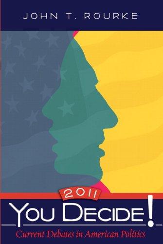 You Decide! 2011: Current Debates in American Politics