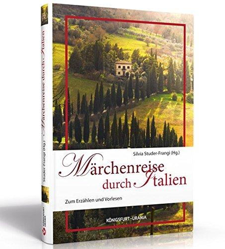 Märchenreise durch Italien: Zum Erzählen und Vorlesen