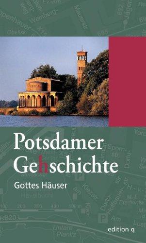 Potsdamer Ge(h)schichte 06. Gottes Häuser: Eine Stadterkundung