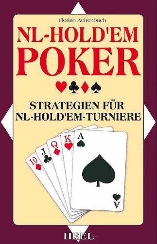 NL-Hold'em-Poker: Strategien für NL-Hold'em-Turniere