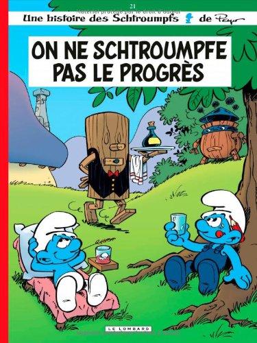 Les Schtroumpfs. Vol. 21. On ne schtroumpfe pas le progrès