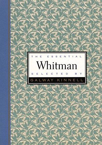 Essential Whitman: Selected and with an Introduction by Galway 1819-1892 (Essential Poets)