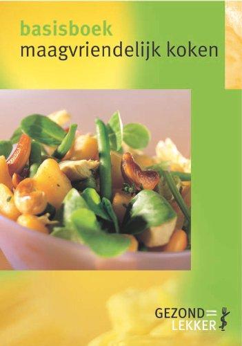 Basisboek maagvriendelijk koken (Gezond is lekker)