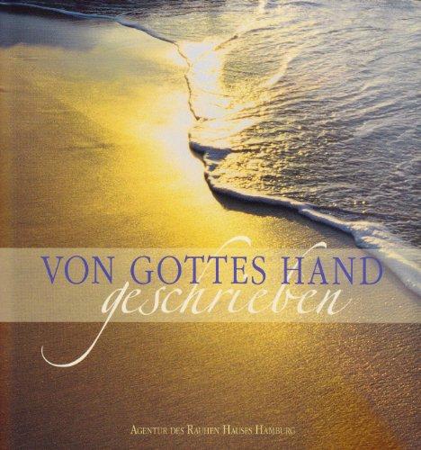 Von Gottes Hand geschrieben: Heute, gestern und morgen