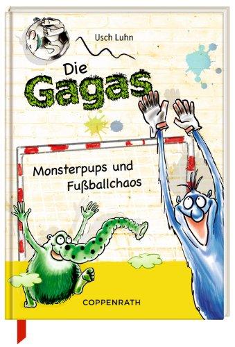 Die Gagas 03. Monsterpups und Fußballchaos