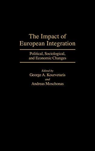 The Impact of European Integration: Political, Sociological, and Economic Changes