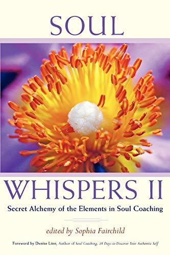 Soul Whispers II: Secret Alchemy of the Elements in Soul Coaching