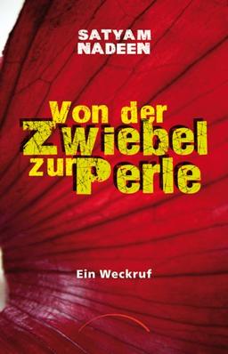 Von der Zwiebel zur Perle: Ein Weckruf