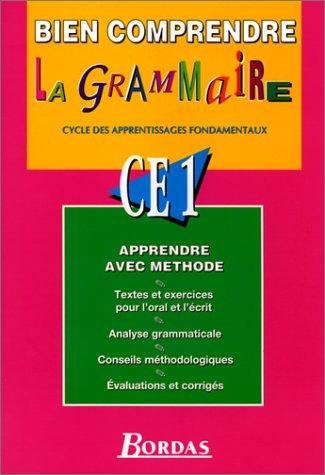 Bien comprendre la grammaire : Cycle des apprentissages fondamentaux, CE 1 (Bordas)