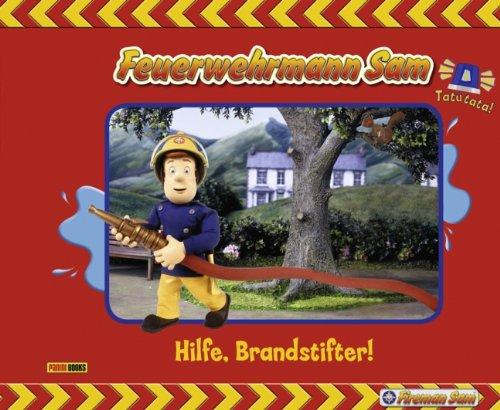 Feuerwehrmann Sam, Geschichtenbuch 02. Hilfe, Brandstifter