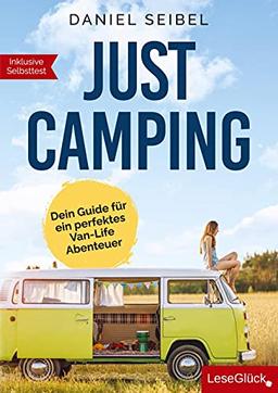 Just Camping: Dein Guide für ein perfektes Van-Life Abenteuer