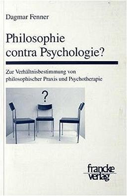 Philosophie contra Psychologie? (Basler Studien zur Philosophie)