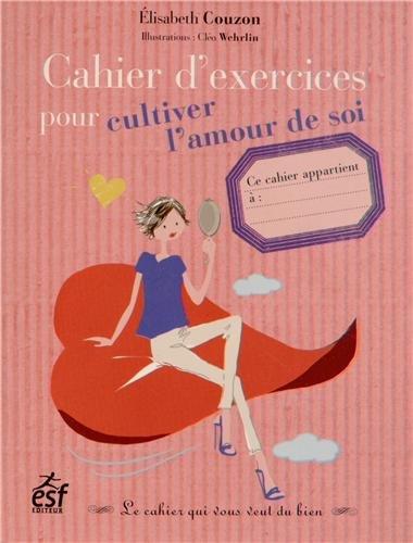 Cahier d'exercices pour cultiver l'amour de soi