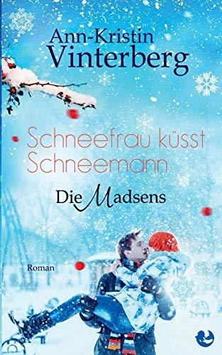 Schneefrau küsst Schneemann: Die Madsens