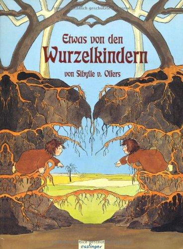 Etwas von den Wurzelkindern