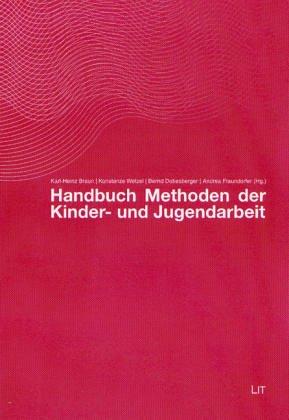 Handbuch Methoden der Kinder- und Jugendarbeit: Studien zur pädagogischen Entwicklungsforschung und Qualitätssicherung. Herausgegeben von den ... Instituts für Kinderrechte und Elternbildung