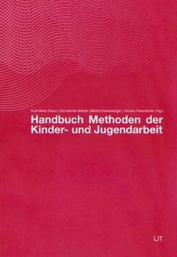 Handbuch Methoden der Kinder- und Jugendarbeit: Studien zur pädagogischen Entwicklungsforschung und Qualitätssicherung. Herausgegeben von den ... Instituts für Kinderrechte und Elternbildung