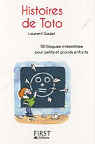 Histoires de Toto : 150 blagues irrésistibles pour petits et grands enfants