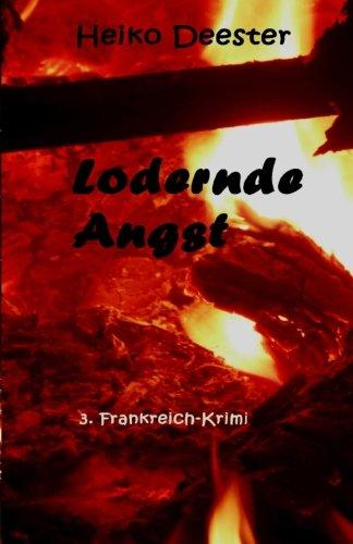 Lodernde Angst: 3. Frankreich-Krimi