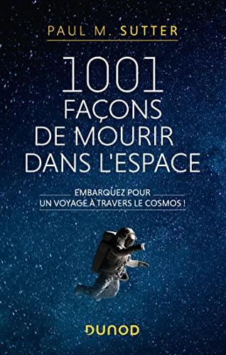 1001 façons de mourir dans l'espace : embarquez pour un voyage à travers le cosmos !