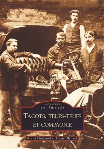 Tacots, teufs-teufs et compagnie : la belle époque de l'automobile